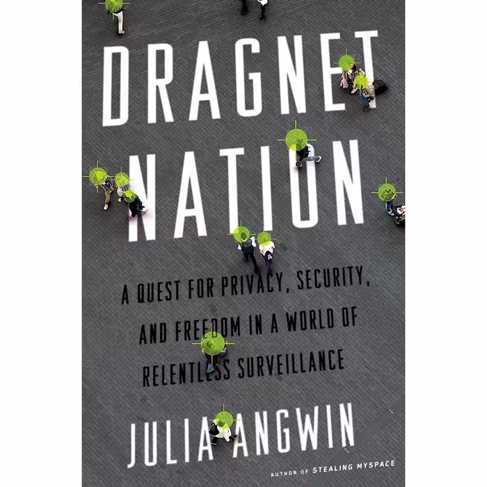کتاب زبان اصلی Dragnet Nation اثر Julia Angwin انتشارات Times Books