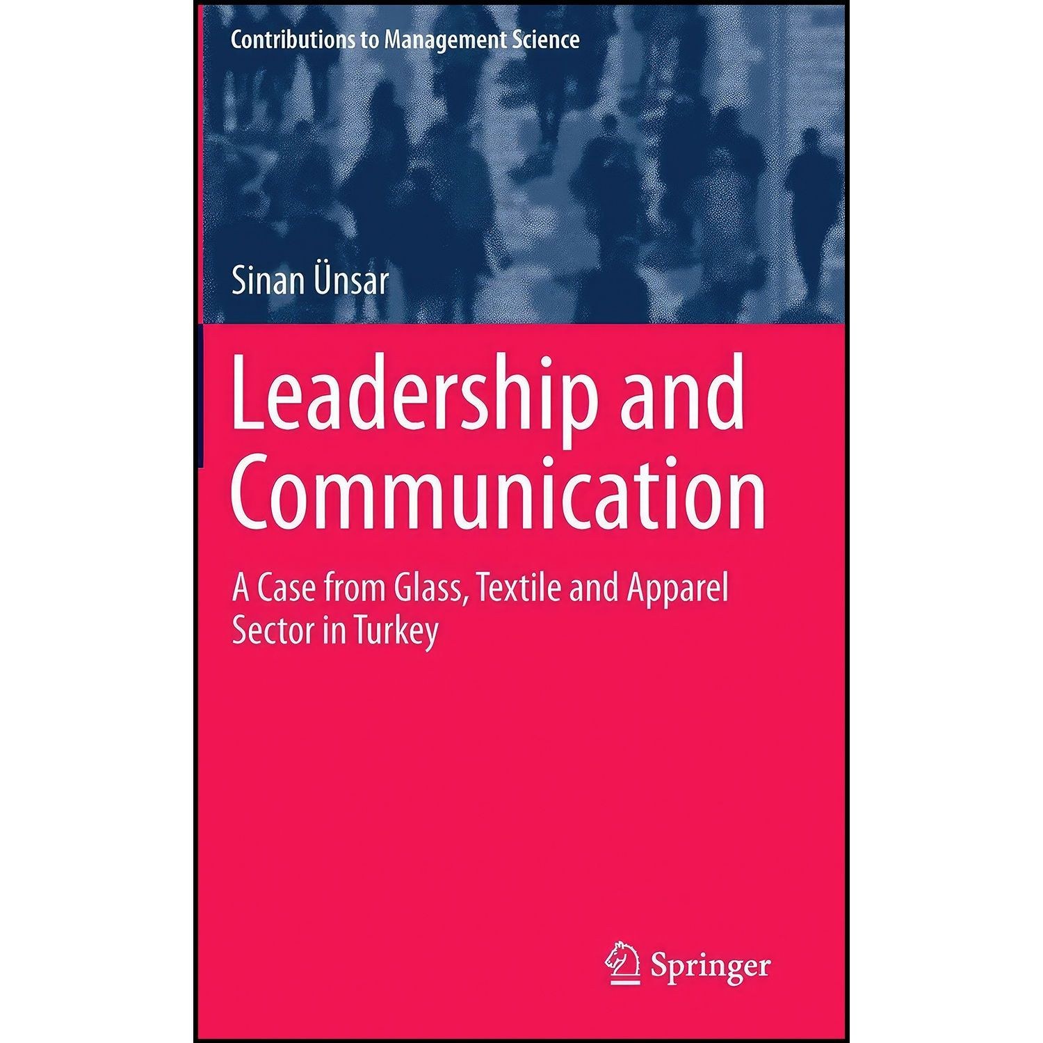 کتاب زبان اصلی Leadership and Communication اثر Sinan  Uuml nsar