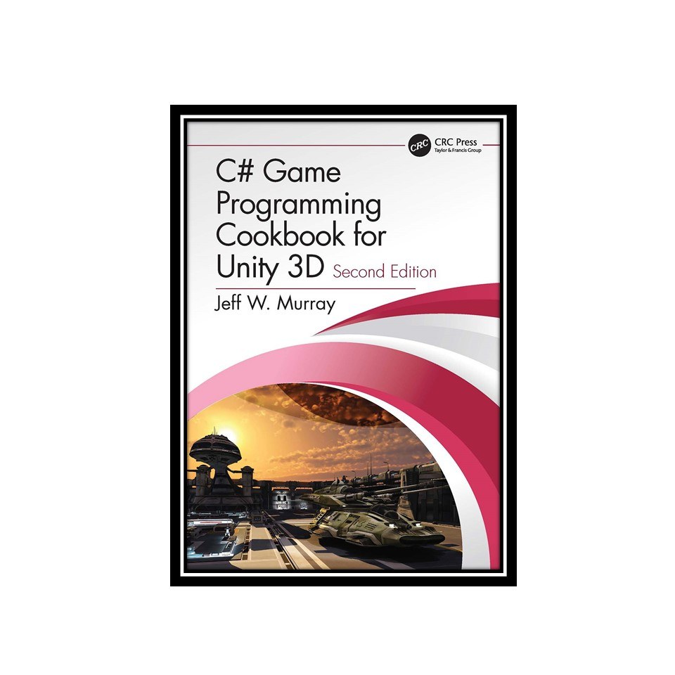 کتاب C Game Programming Cookbook for Unity 3D