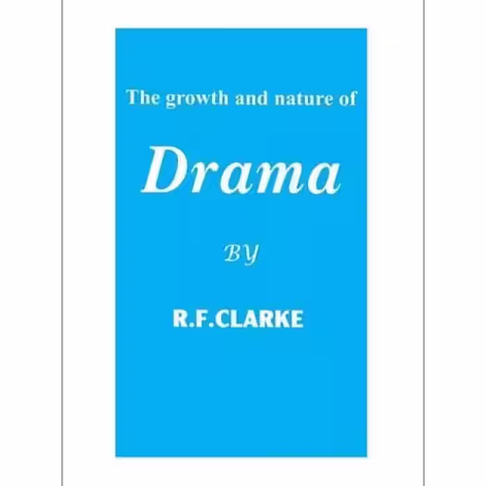 The Growth And Nature Of Drama کتاب