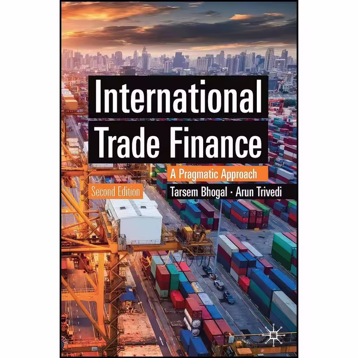 کتاب زبان اصلی International Trade Finance اثر Tarsem Bhogal and Arun Trivedi