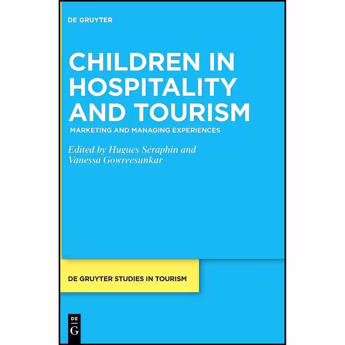 کتاب زبان اصلی Children in Hospitality and Tourism  اثر جمعی از نویسندگان