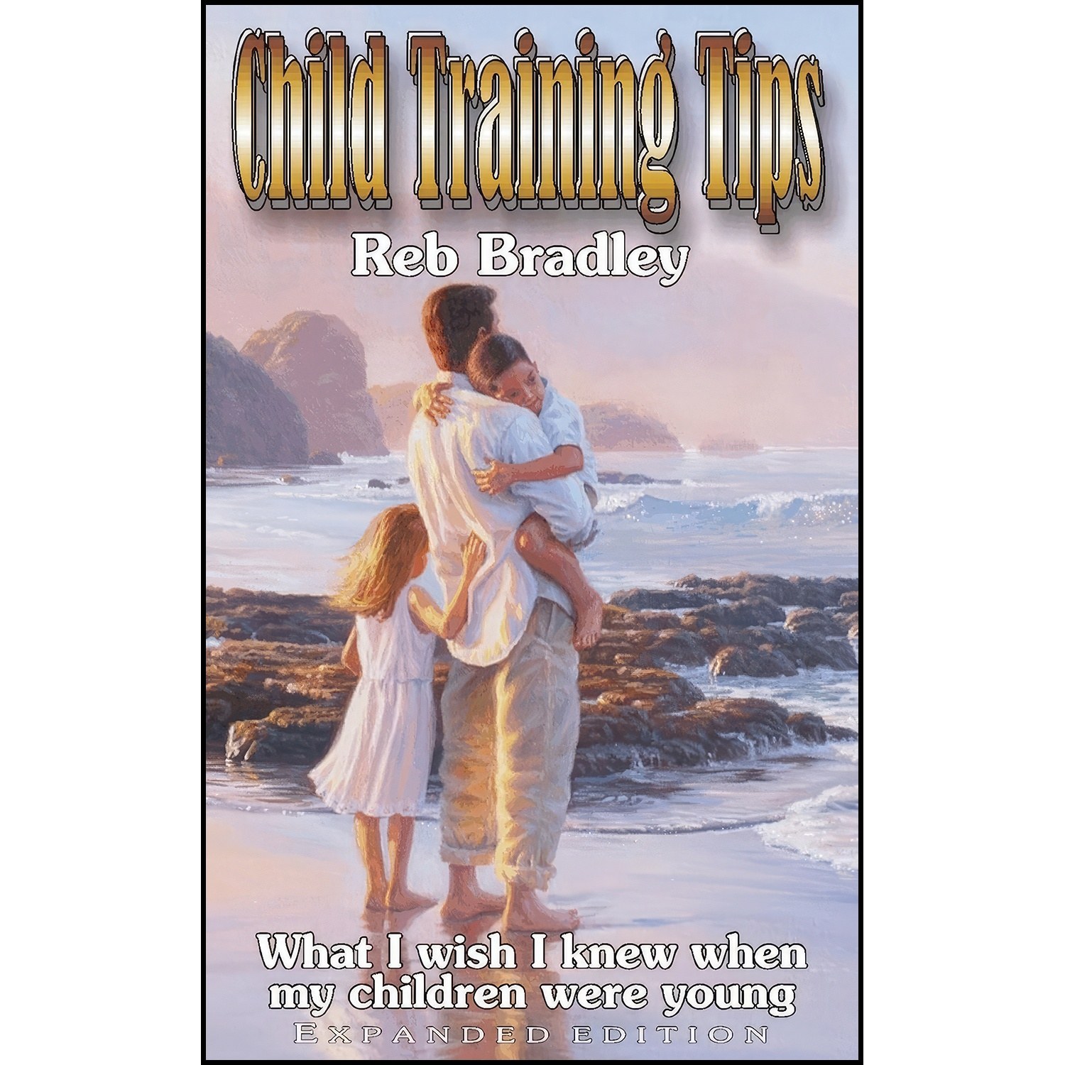 کتاب زبان اصلی Child Training Tips اثر Reb Bradley