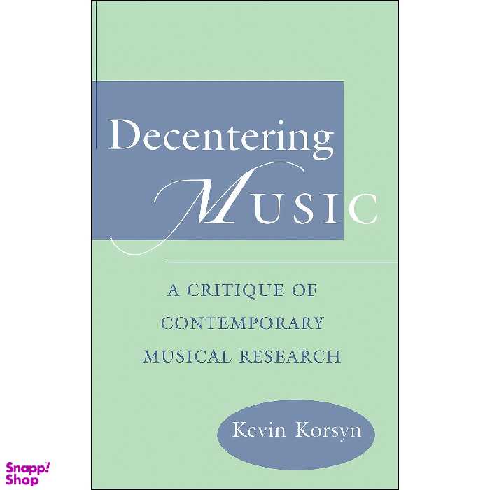 کتاب Decentering Music اثر Kevin Ernest Korsyn انتشارات Oxford University Press