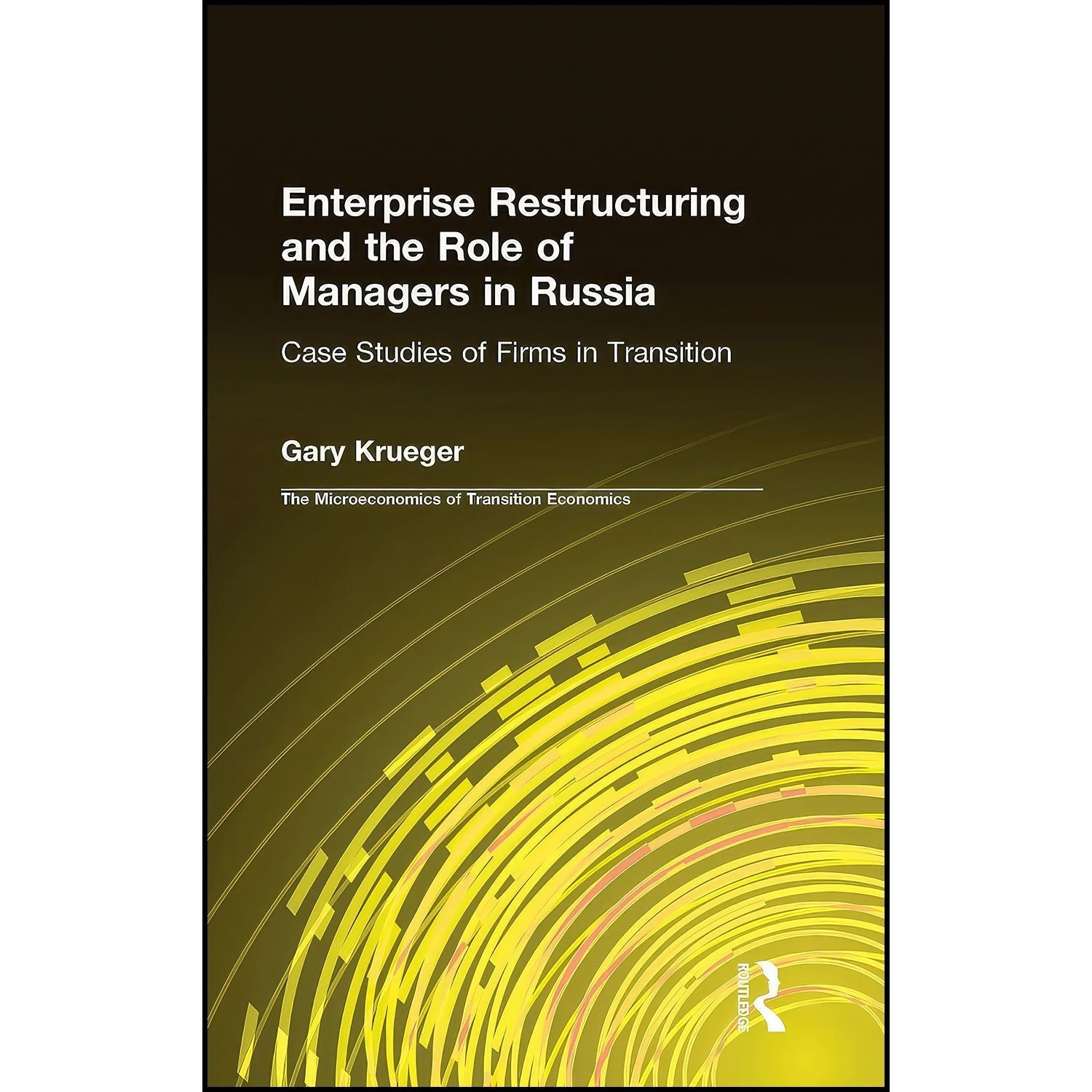 کتاب زبان اصلی Enterprise Restructuring and the Role of Managers in Russia
