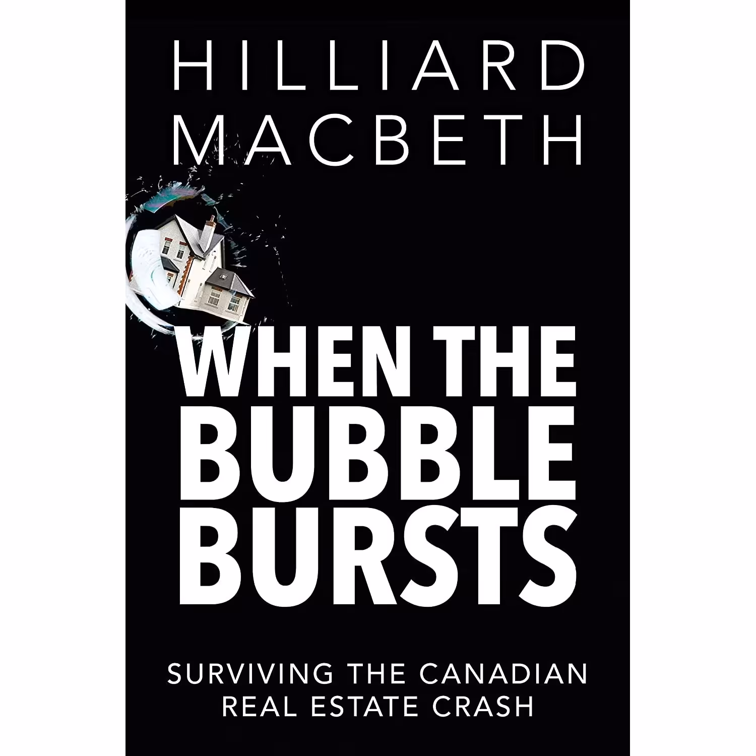 کتاب زبان اصلی When the Bubble Bursts اثر Hilliard MacBeth انتشارات Dundurn