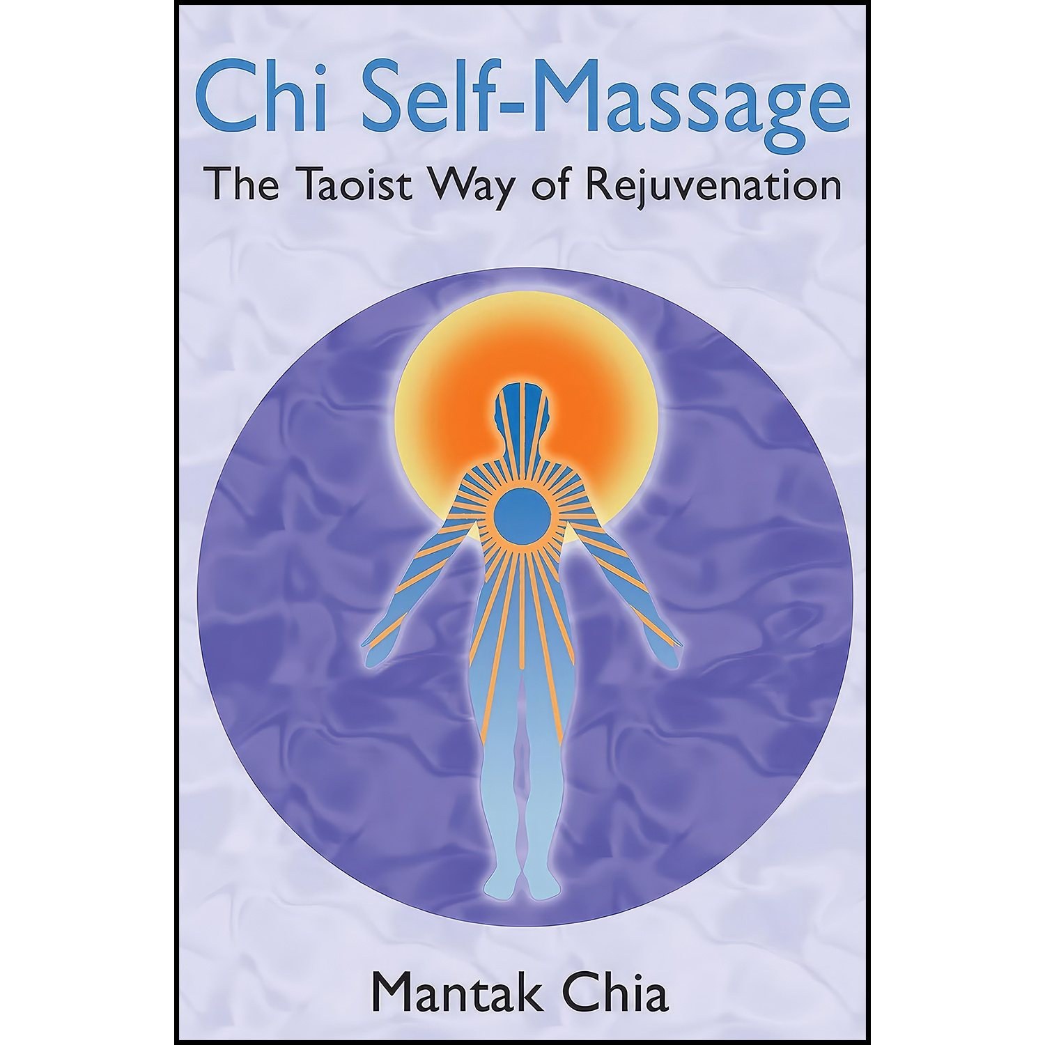 کتاب زبان اصلی Chi SelfMassage اثر Dena Saxer and Mantak Chia