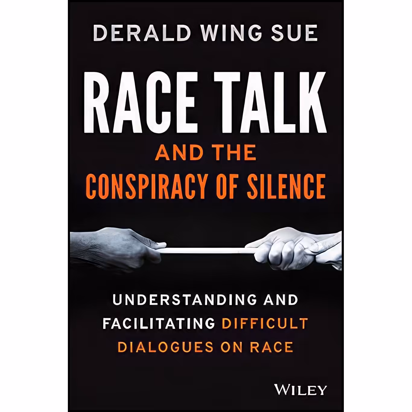 کتاب زبان اصلی Race Talk and the Conspiracy of Silence اثر Derald Wing Sue
