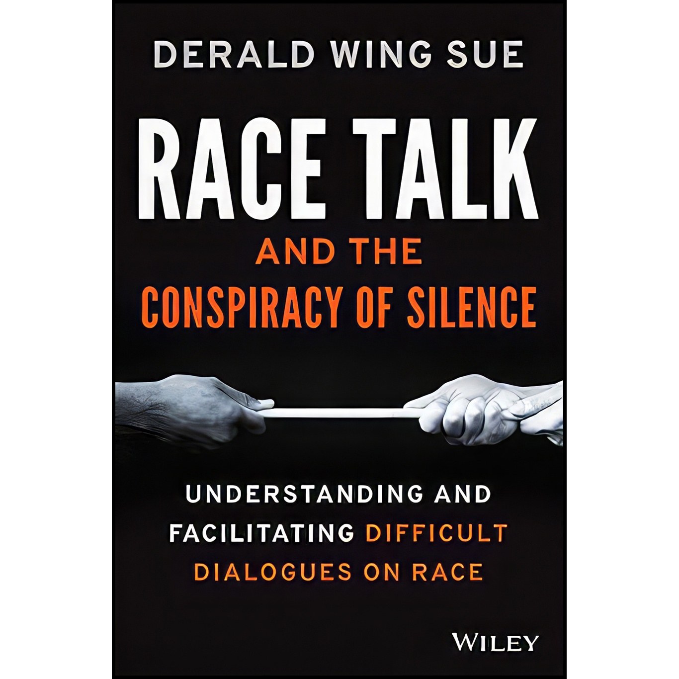 کتاب زبان اصلی Race Talk and the Conspiracy of Silence اثر Derald Wing Sue