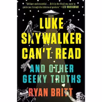 کتاب زبان اصلی Luke Skywalker Cant Read اثر Ryan Britt انتشارات Plume