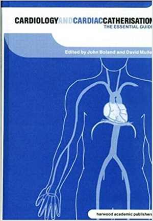 [PDF] دانلود کتاب Cardiology And Cardiac Catheterisation - The Essential Guide, 2001