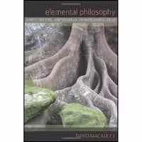 کتاب زبان اصلی Elemental Philosophy اثر David Macauley انتشارات SUNY Press