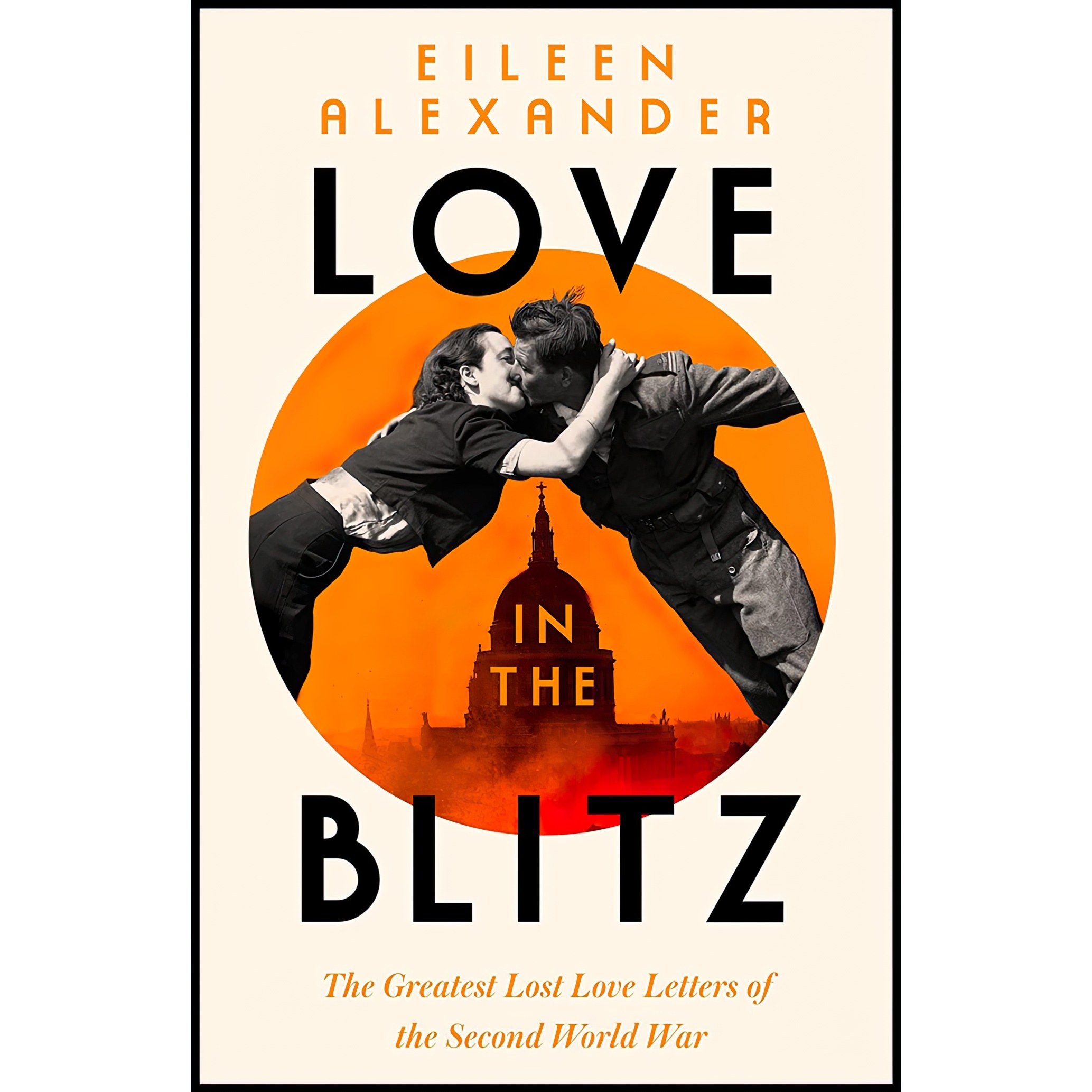 کتاب زبان اصلی Love In The Blitz Greatest Lost Love اثر Eileen Alexander