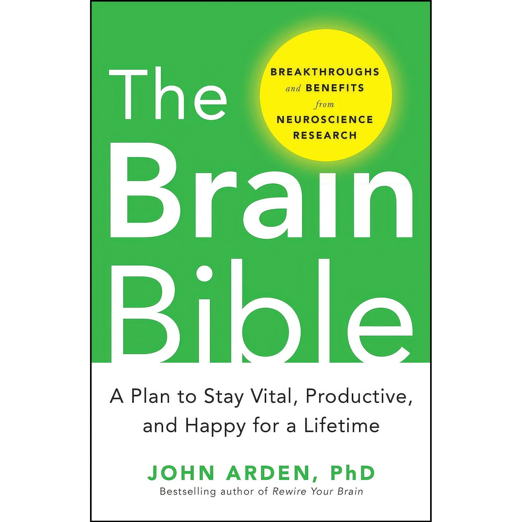 کتاب زبان اصلی The Brain Bible اثر John B Arden PhD