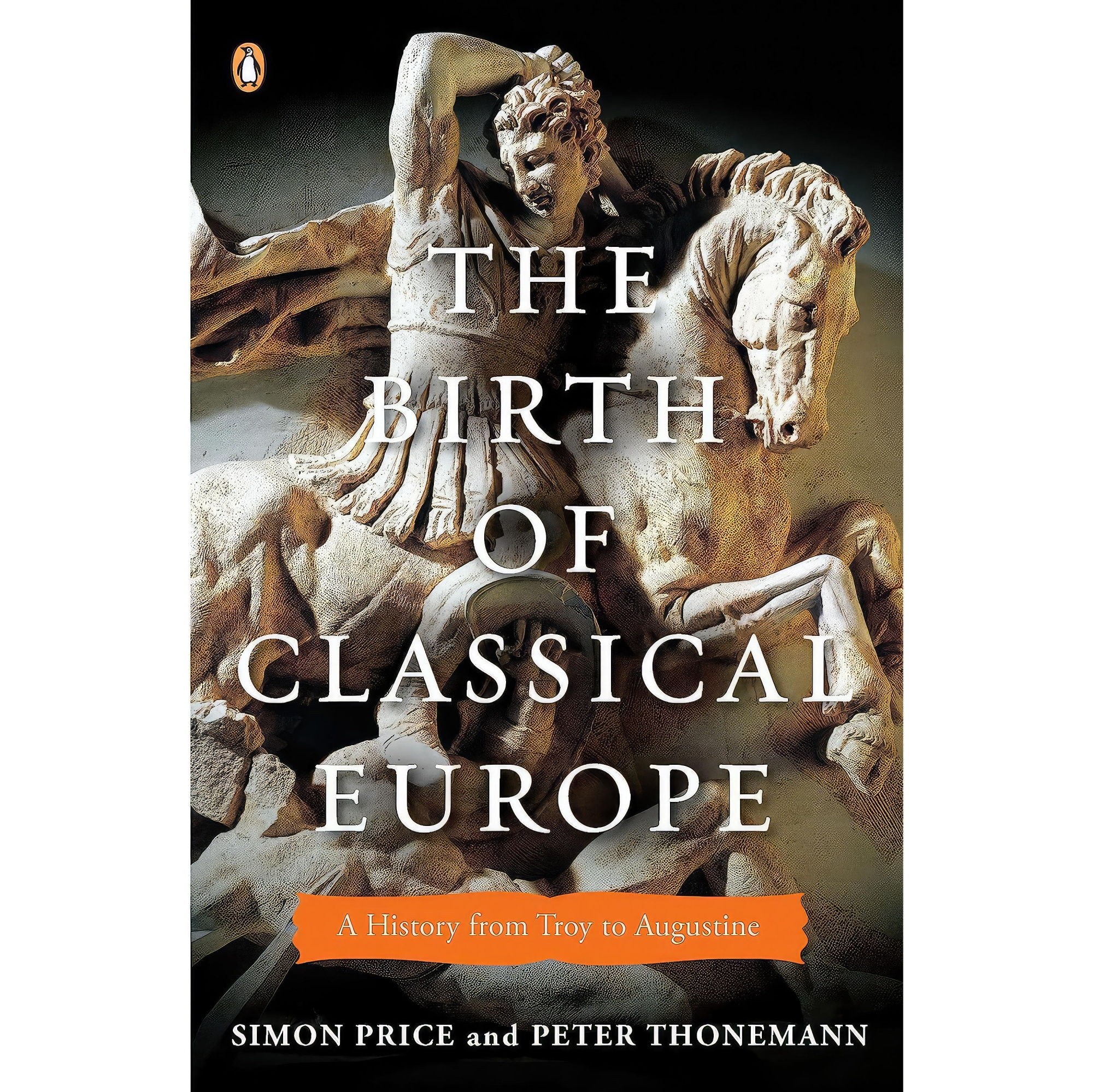 کتاب زبان اصلی The Birth of Classical Europe اثر Simon PricePeter Thonemann