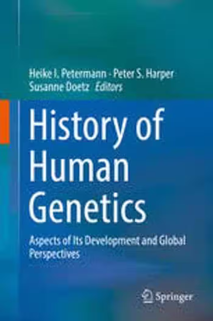 [PDF] دانلود کتاب History Of Human Genetics - Aspects Of Its Development And Global Perspectives, 2017