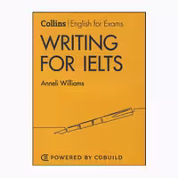 کتاب Collins English for Exams Writing for IELTS اثر Anneli Williams انتشارات کالینز