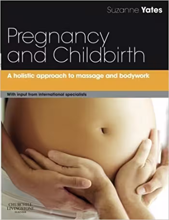 󾕇 دانلود کتاب Pregnancy And Childbirth - A Holistic Approach To Massage And Bodywork, 2010 - دانلود کتاب های دانشگاهی
