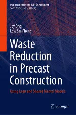 [PDF] دانلود کتاب Waste Reduction In Precast Construction - Using Lean And Shared Mental Models, 2021