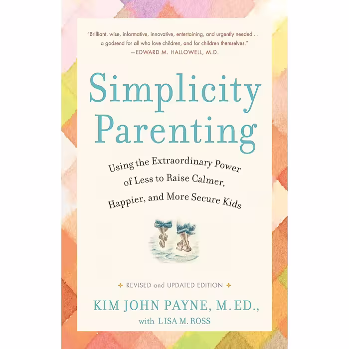کتاب زبان اصلی Simplicity Parenting Using the Extraordinary Power of Less to Rai