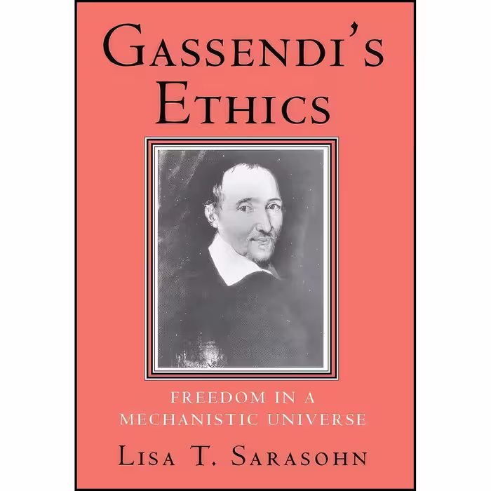 کتاب زبان اصلی Gassendis Ethics اثر Lisa T Sarasohn