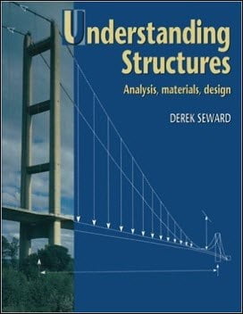  Seward D., Understanding Structures - Analysis, Materials, Design, 2nd ed, 1998 - دانلود کتاب های دانشگاهی