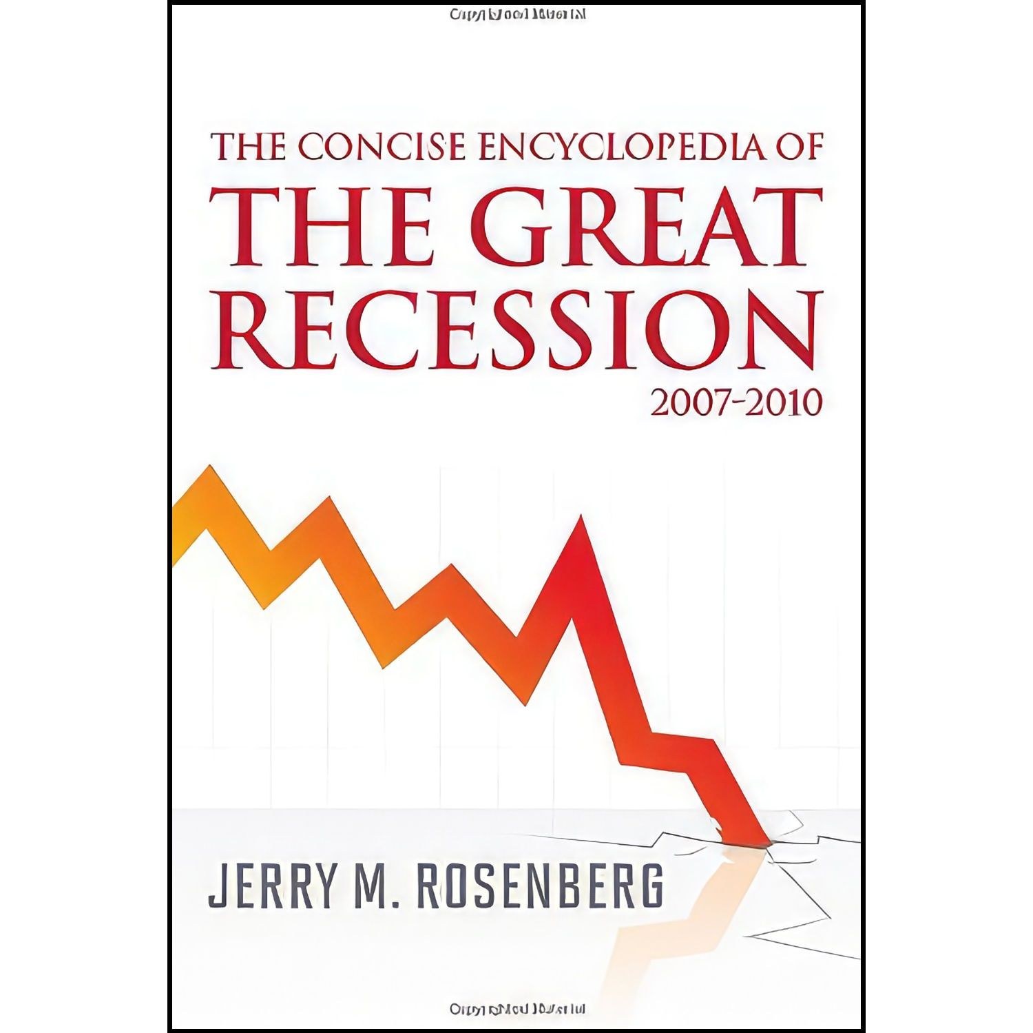 کتاب زبان اصلی The Concise Encyclopedia of The Great Recession