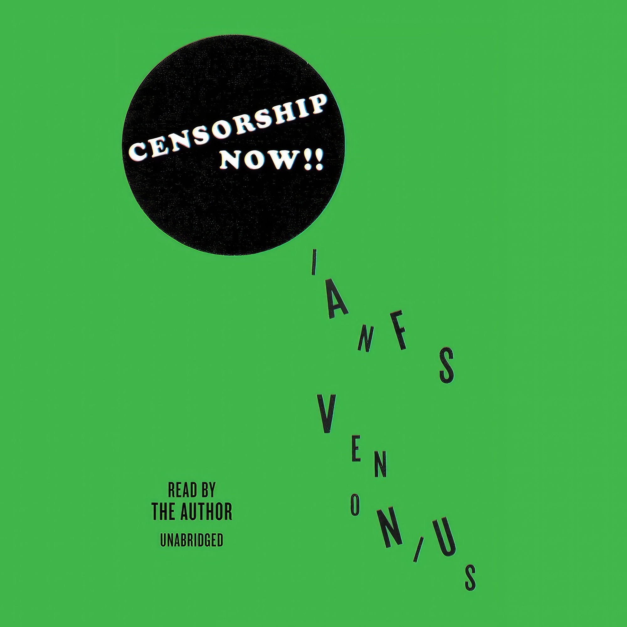 کتاب زبان اصلی Censorship Now اثر Ian F Svenonius انتشارات Blackstone Publishing