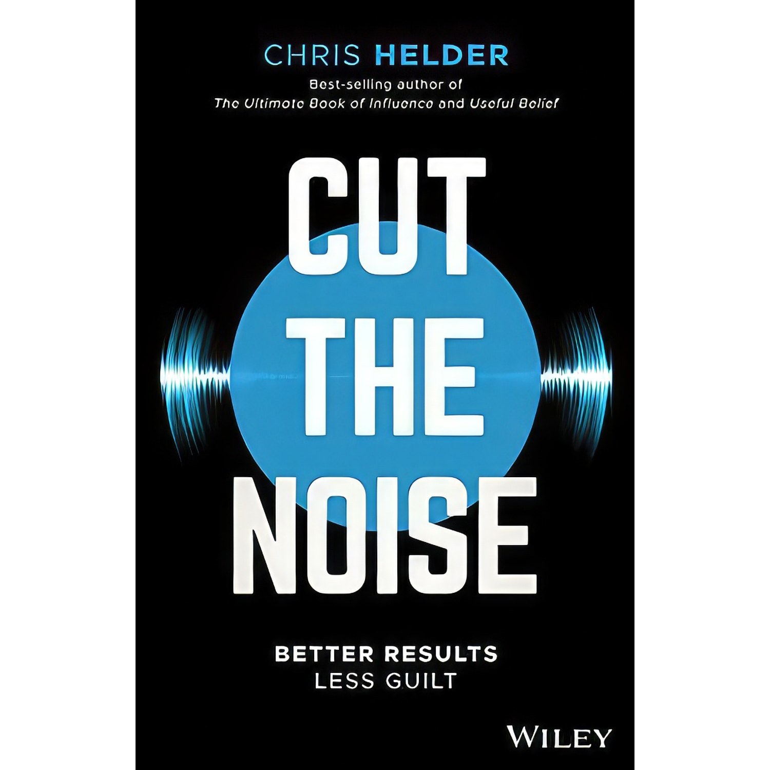 کتاب زبان اصلی Cut the Noise اثر Chris Helder