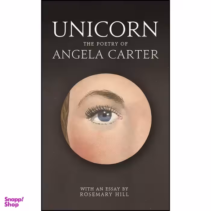 کتاب Unicorn اثر Angela Carter and Rosemary Hill انتشارات IPS - Profile Books