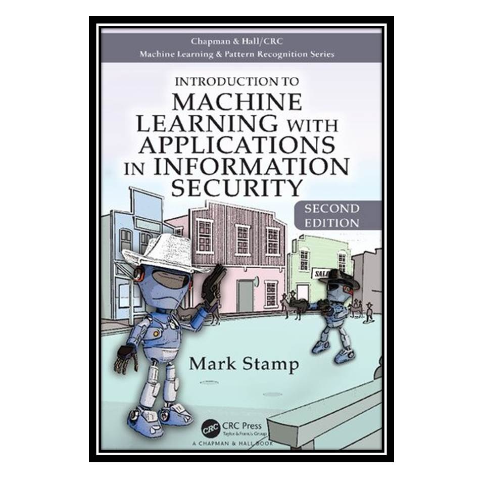 کتاب Introduction to Machine Learning with Applications in Information Security