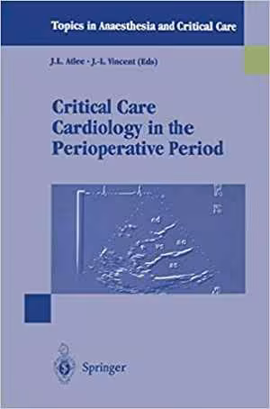 [PDF] دانلود کتاب Critical Care Cardiology In The Perioperative Period, 2001