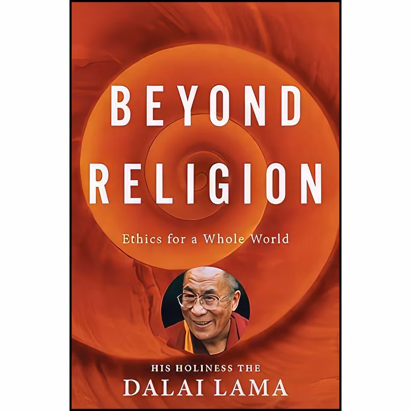 کتاب زبان اصلی Beyond Religion اثر Dalai Lama انتشارات Houghton Mifflin Harcourt