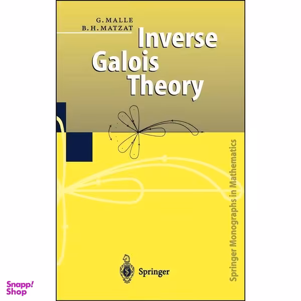 کتاب Inverse Galois Theory  اثر Gunter Malle and B.H. Matzat انتشارات Springer
