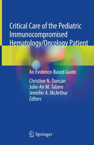 [PDF] دانلود کتاب Critical Care Of The Pediatric Immunocompromised Hematology-Oncology Patient - An Evidence-Based Guide, 2019