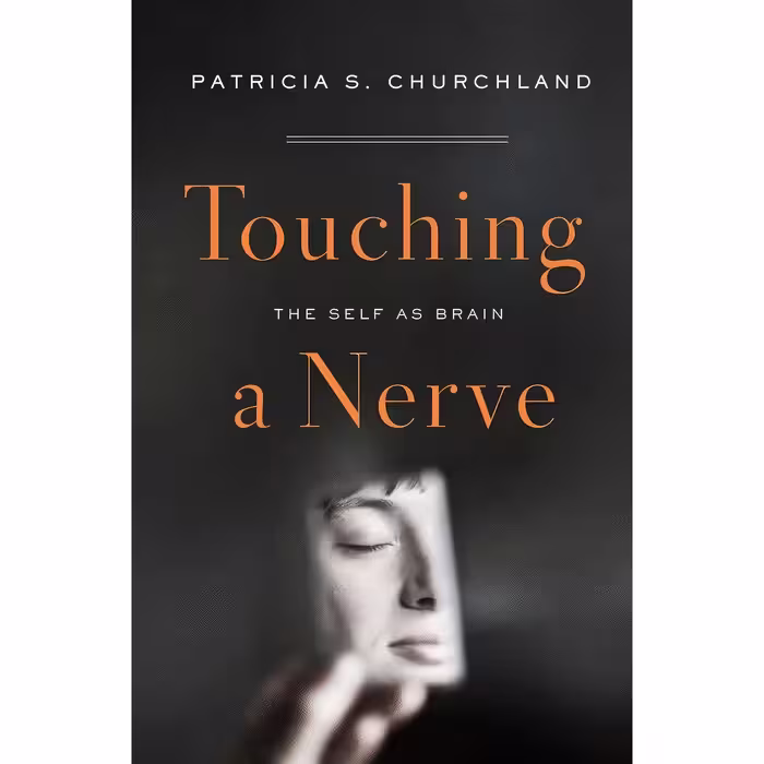 کتاب زبان اصلی Touching a Nerve اثر Patricia S Churchland