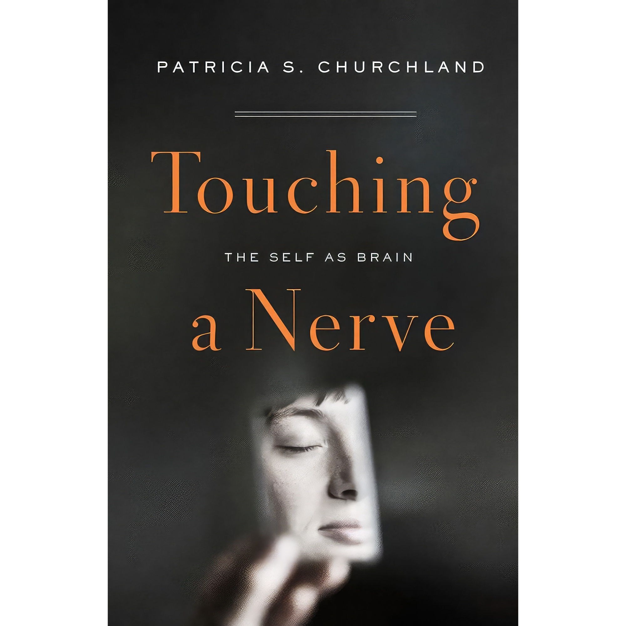 کتاب زبان اصلی Touching a Nerve اثر Patricia S Churchland