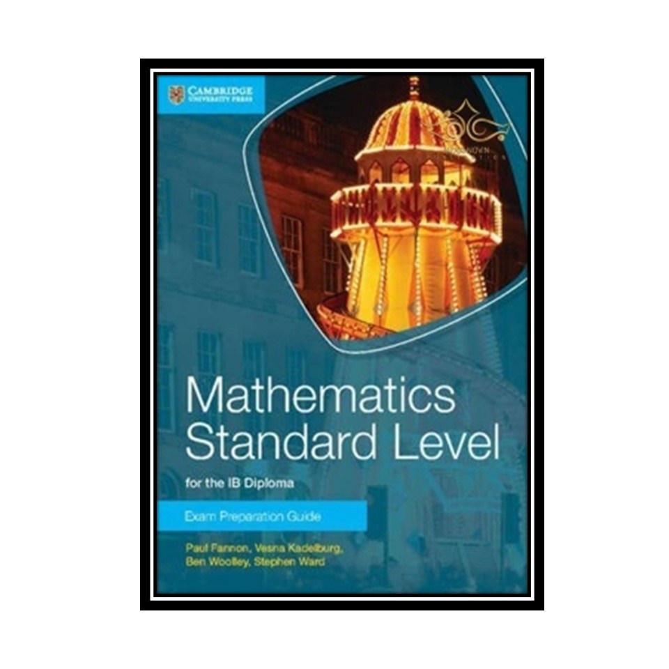 کتاب IB Diploma- Mathematics Standard Level for the IB Diploma Exam Preparation