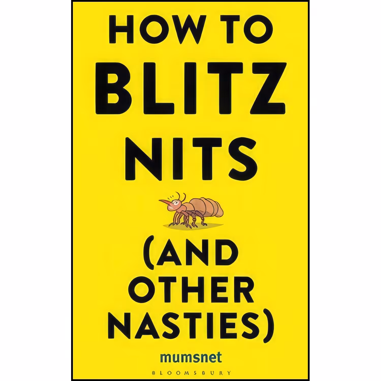 کتاب زبان اصلی How to Blitz Nits  اثر Mumsnet