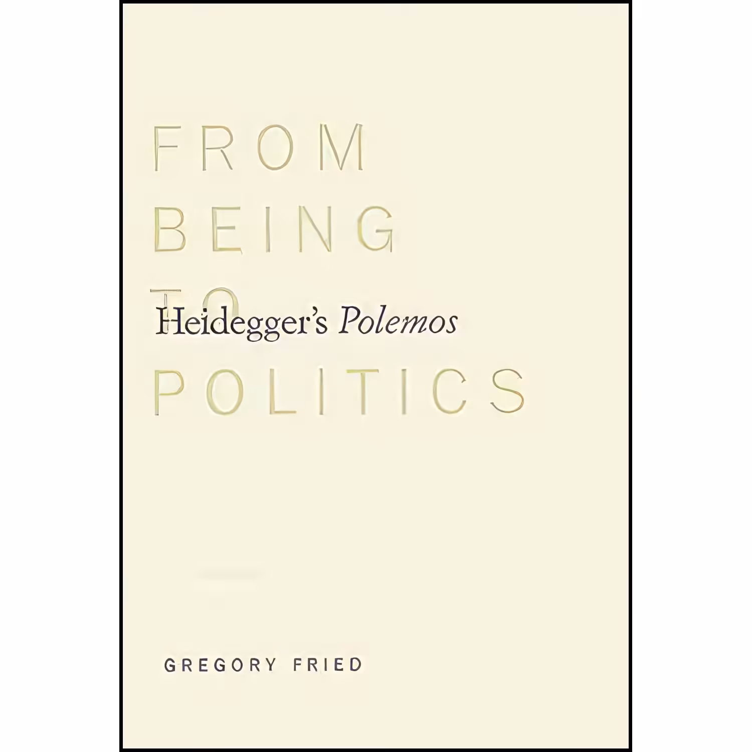 کتاب زبان اصلی Heideggers Polemos اثر Gregory Fried