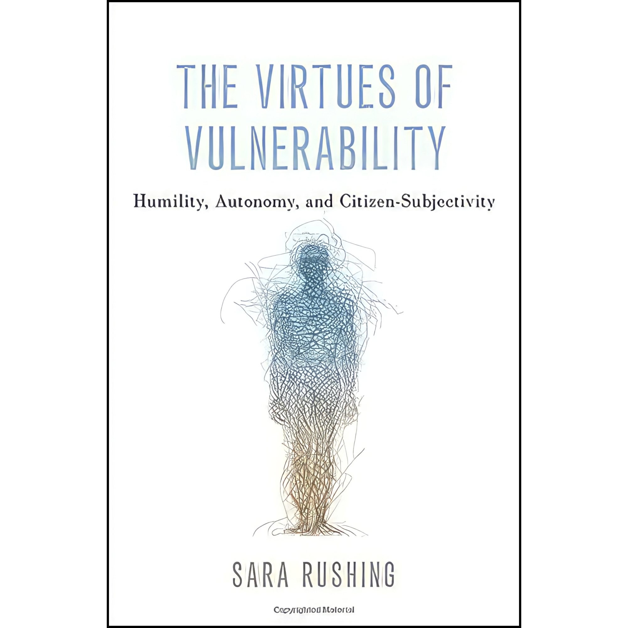 کتاب زبان اصلی The Virtues of Vulnerability اثر Sara Rushing