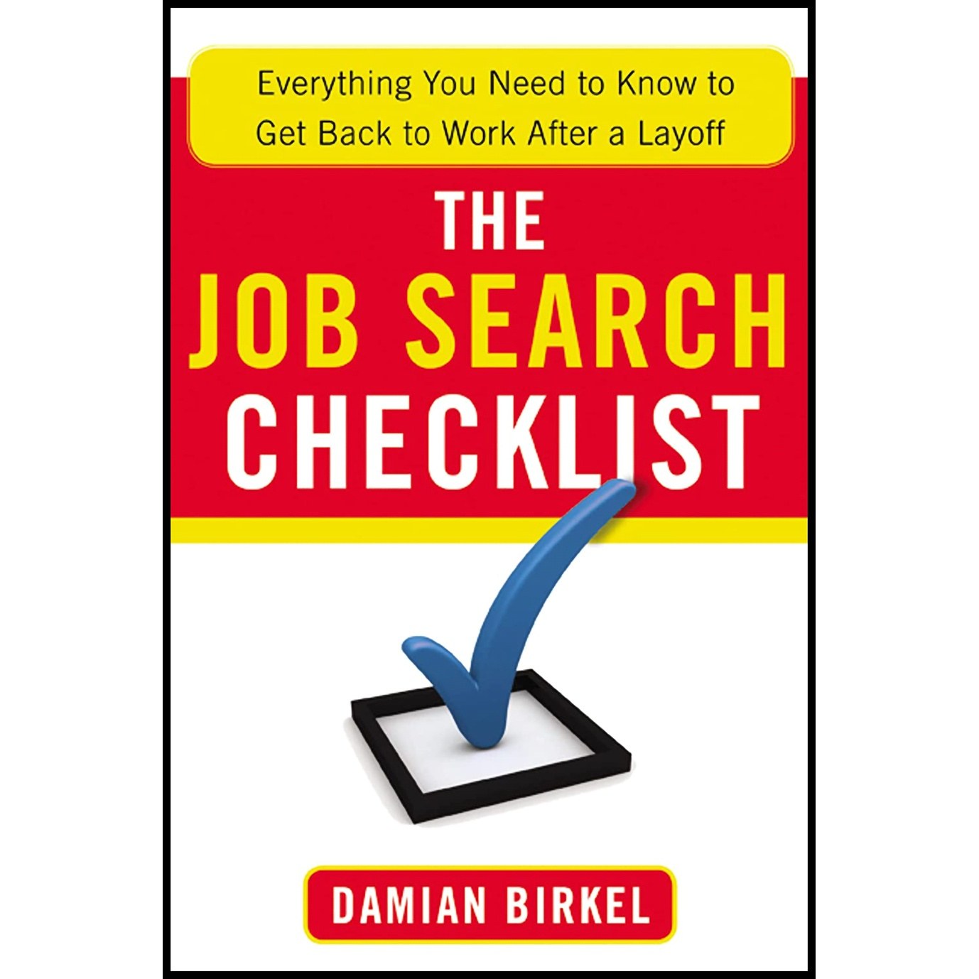 کتاب زبان اصلی The Job Search Checklist اثر J Damian Birkel انتشارات AMACOM