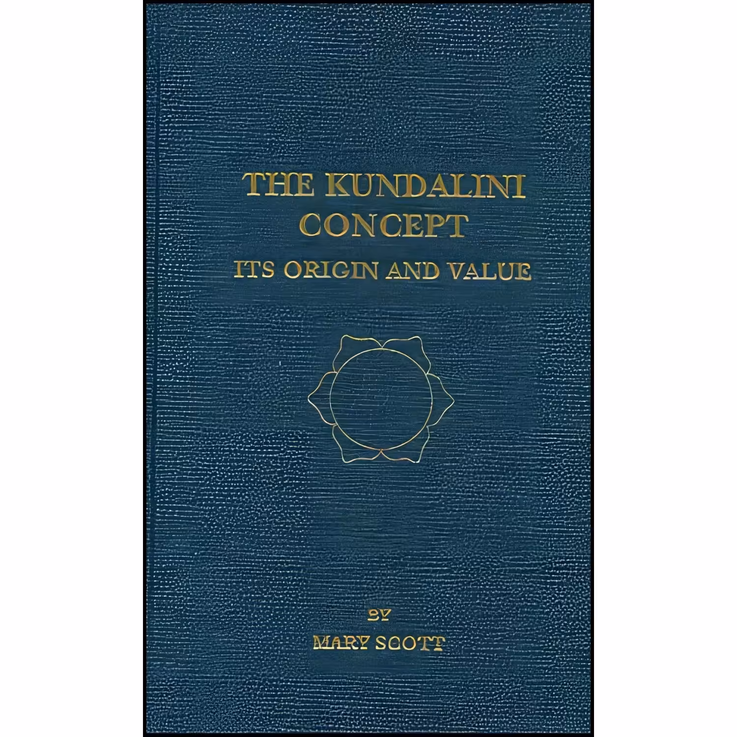 کتاب زبان اصلی The Kundalini Concept اثر Mary Scott انتشارات Jain Pub Co
