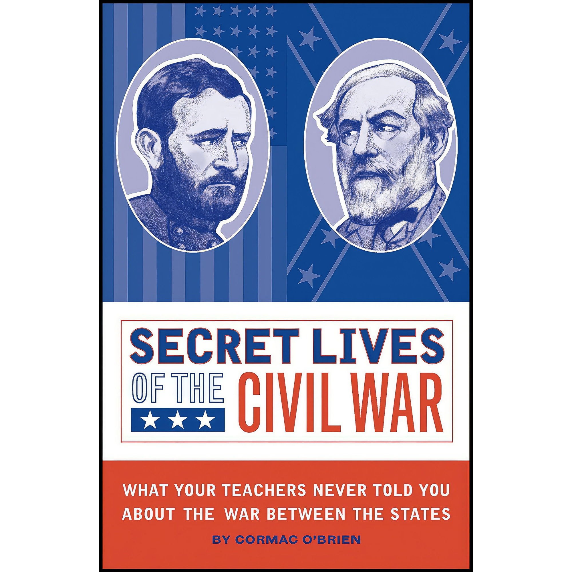 کتاب زبان اصلی Secret Lives of the Civil War اثر Cormac OBrienMonika Suteski