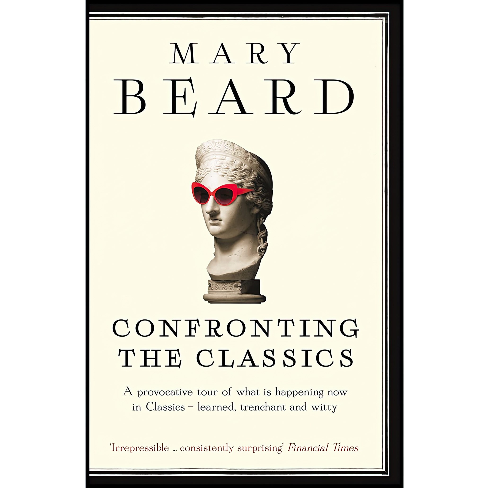 کتاب زبان اصلی Confronting The Classics اثر Mary Beard