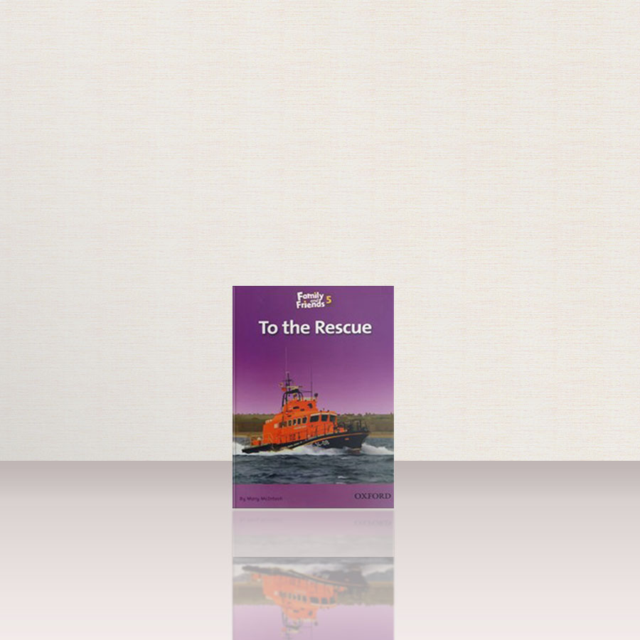 کتاب داستان انگلیسی فمیلی اند فرندز نجات | Family and Friends Readers 5 To the Rescue | خرید کتاب زبان | خرید لوازم التحریر | چی کتاب | بالاترین تخفیف و ارسال رایگان