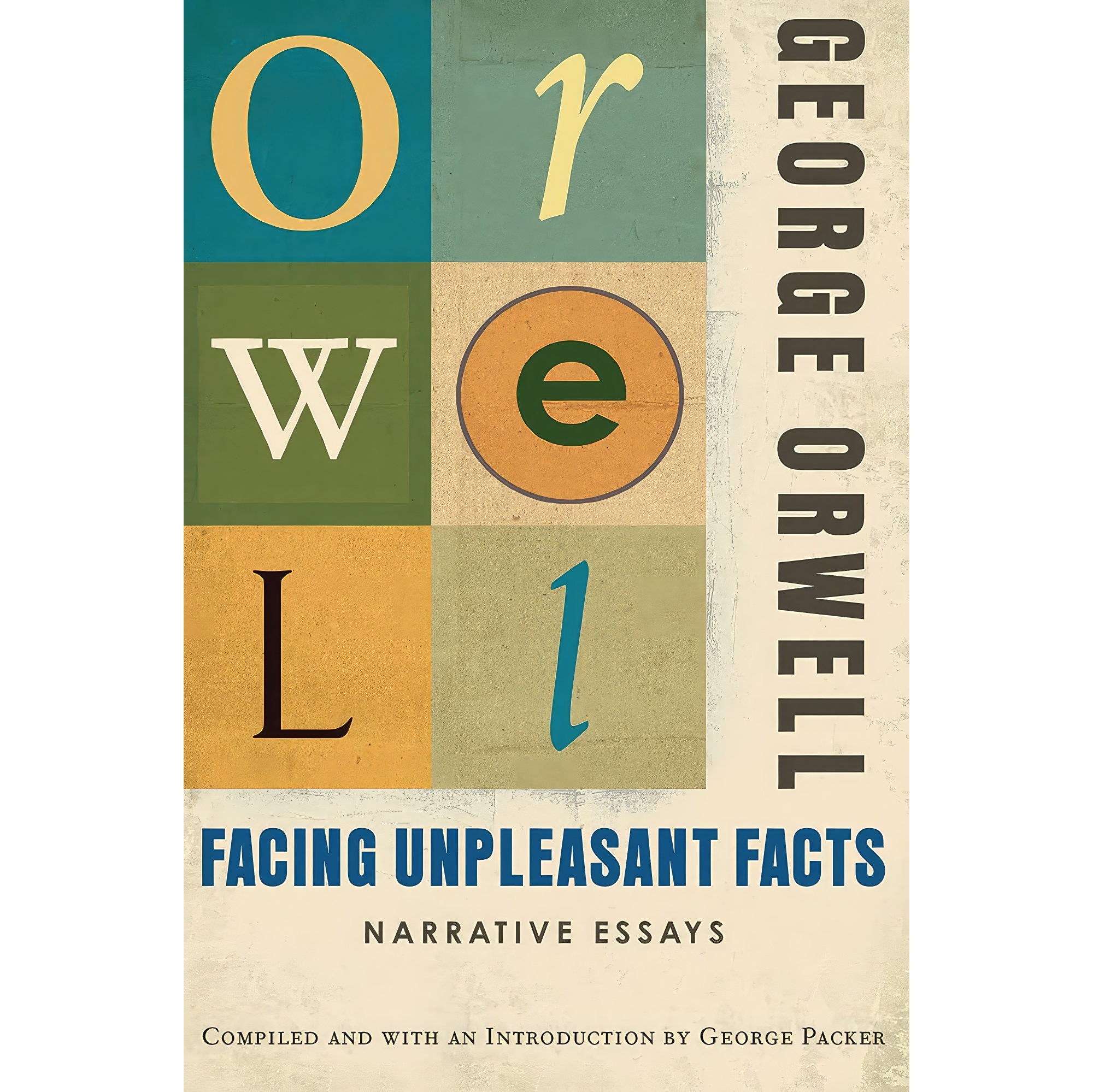 کتاب زبان اصلی Facing Unpleasant Facts اثر George Orwell and George Packer