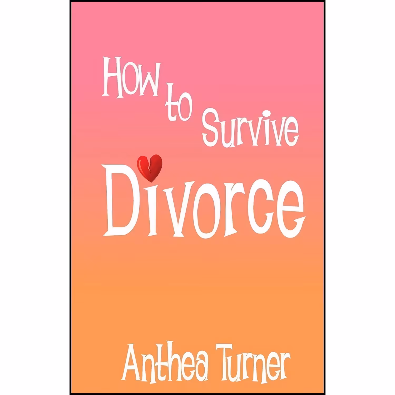 کتاب زبان اصلی How to Survive Divorce اثر Anthea Turner