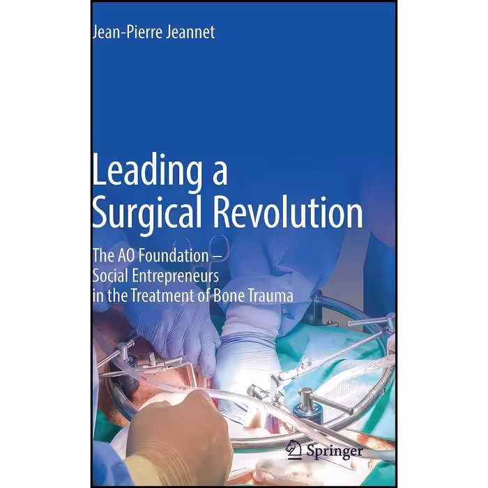 کتاب زبان اصلی Leading a Surgical Revolution اثر JeanPierre Jeannet