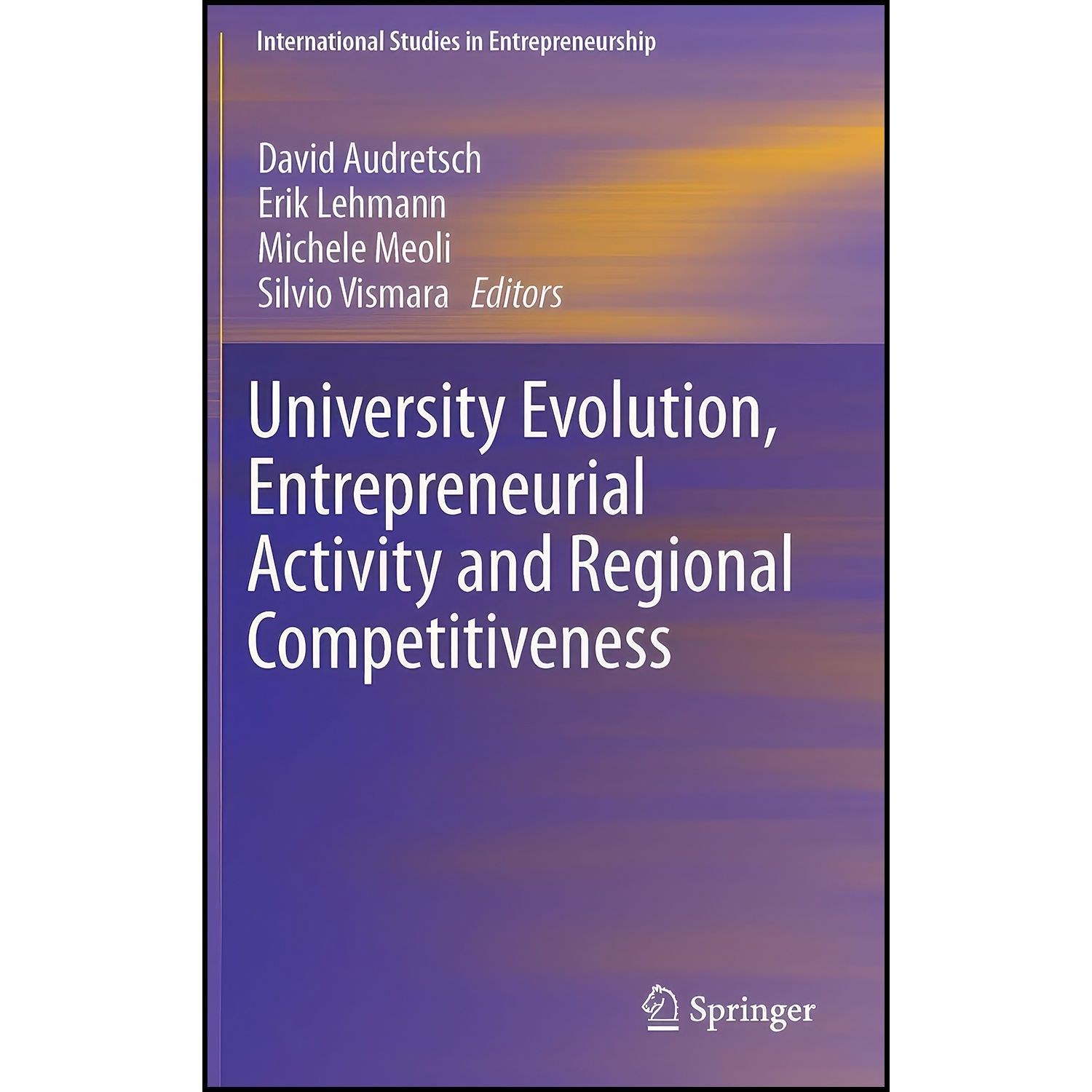 کتاب زبان اصلی University Evolution Entrepreneurial Activity and Regional Compet